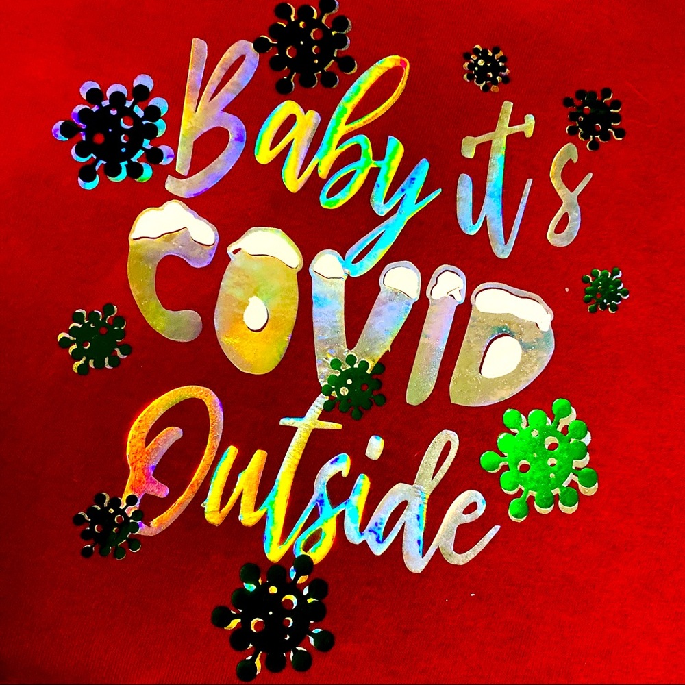 Baby it’s covid outside